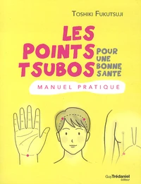 Les points tsubo pour une bonne santé