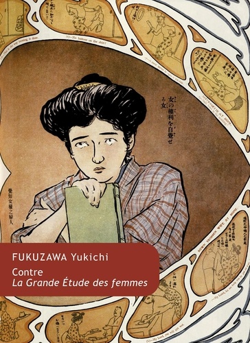 Contre la Grande Etude des femmes. Textes de Fukuzawa Yukichi sur le couple et la famille