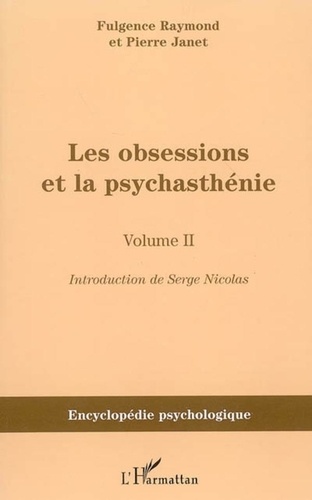 Fulgence Raymond - Les obsessions et la psychasthénie - Tome 2.