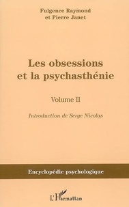 Fulgence Raymond - Les obsessions et la psychasthénie - Tome 2.