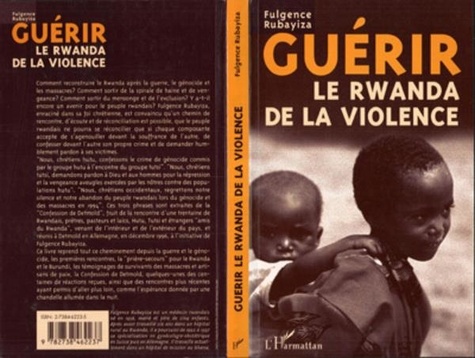 Fulgence Rubayiza - GUERIR LE RWANDA DE LA VIOLENCE. - La confession de Detmold, un premier pas.
