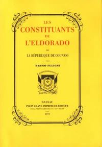 Les Constituants de l'Eldorado ou la République de Counani