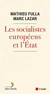 Les socialistes européens et l’Etat (XXe-XXIe siècle)