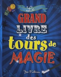 Le grand livre des tours de magie
