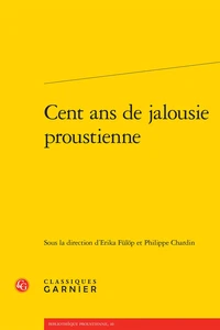 Cent ans de jalousie proustienne