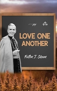  Fulton J. Sheen - Love One Another.
