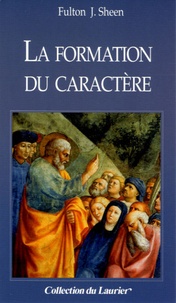 Fulton Sheen - La formation du caractère.