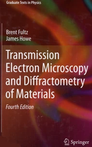 Transmission Electron Microscopy and Diffractometry of Materials