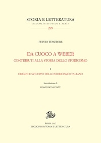 Fulvio Tessitore - Da Cuoco a Weber. Contributi alla storia dello storicismo. I - Origini e sviluppo dello storicismo italiano.
