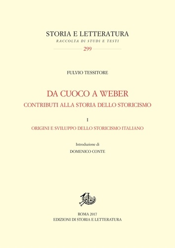 Fulvio Tessitore - Da Cuoco a Weber. Contributi alla storia dello storicismo. I - Origini e sviluppo dello storicismo italiano.