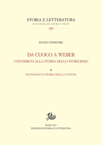 Fulvio Tessitore - Da Cuoco a Weber. Contributi alla storia dello storicismo - II. Historismus e storia della cultura.