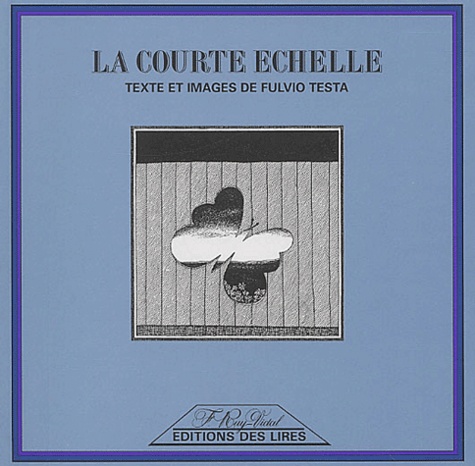Fulvio Testa - La Courte Echelle.