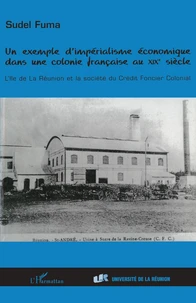 UN EXEMPLE D'IMPÉRIALISME ÉCONOMIQUE DANS UNE COLONIE FRANÇA