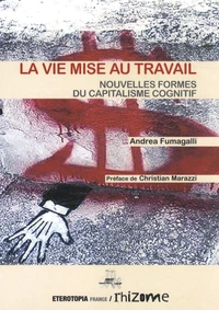 La vie mise au travail