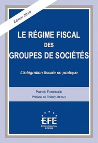 Le régime fiscal des groupes de sociétés