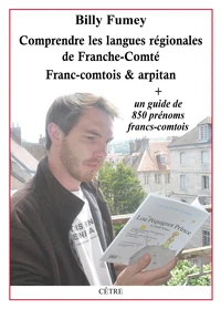 Comprendre les langues régionales de Franche-Comté - Franc-comtois et arpitan