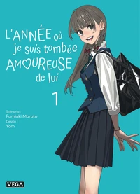 L'année où je suis tombée amoureuse de lui - Tome 1