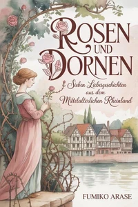 Rosen und Dornen