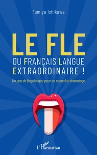 Le FLE ou français langue extraordinaire !
