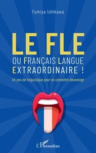 Le FLE ou français langue extraordinaire !