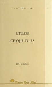  Fun-Chang - Utilise ce que tu es.