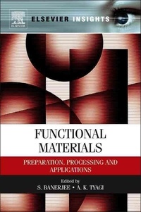 Functional Materials - Preparation, Processing and Applications.