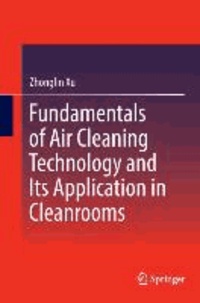 Fundamentals of Air Cleaning Technology and Its Application in Cleanrooms.