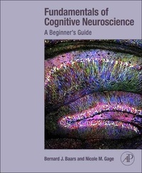Fundamentals of Cognitive Neuroscience - A Beginner's Guide.