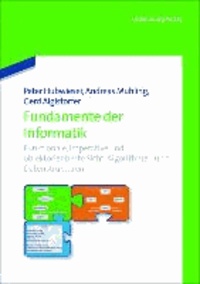Fundamente der Informatik - Funktionale, imperative und objektorientierte Sicht, Algorithmen und Datenstrukturen.