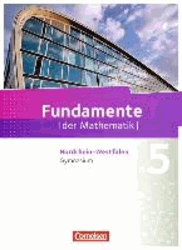 Fundamente der Mathematik 5. Schuljahr. Schülerbuch Gymnasium Nordrhein-Westfalen.