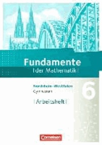 Fundamente der Mathematik 6. Schuljahr. Arbeitsheft mit eingelegten Lösungen. Gymnasium Nordrhein-Westfalen.