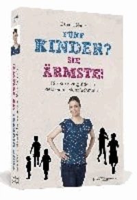 Fünf Kinder? Sie Ärmste!