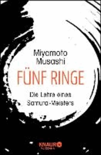 Fünf Ringe - Die Lehre eines Samurai-Meisters.