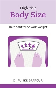 Funke Baffour - High Risk Body Size - Take Control Of Your Weight.