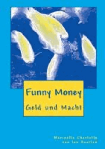 Funny Money - Geld und Macht.