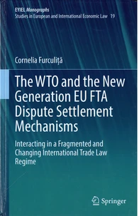 The WTO and the new generation EU FTA Dispute settlement mechanisms
