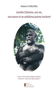 Léoville L'Homme, une vie, une œuvre et un ambitieux poème inachevé