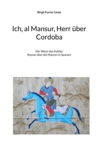 Ich, al Mansur, Herr über Cordoba