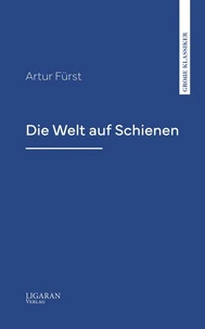 Die Welt auf Schienen