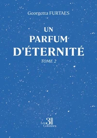 Un parfum d'éternité - Tome 2