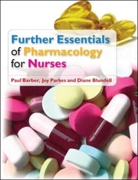 Further Essentials of Pharmacology for Nurses.