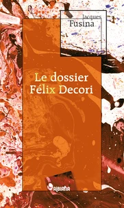 Le dossier Félix Decori