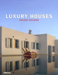  Fusion publishing - Luxury Houses - Holiday Escapes, édition multilingue français-anglais-allemand-espagnol-italien.