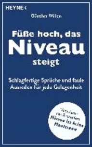 Füße hoch, das Niveau steigt