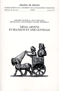 Aryas, Aryens et Iraniens en Asie Centrale