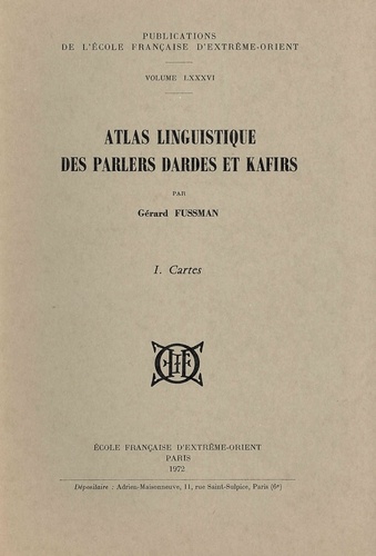 Fussman Gerard - Atlas linguistique des parlers dardes et kafirs - (Tome I : cartes - Tome II : commentaire).