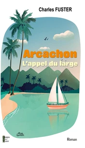 Arcachon l'appel du large