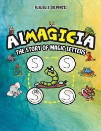  Fususu et  Dr. Pencil - ALMAGICIA: The Story Of Magic Letters.
