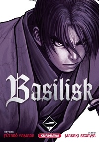 Fûtarô Yamada et Masaki Segawa - Basilisk Tome 1 : .