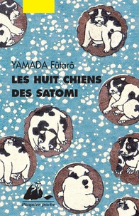 Fûtarô Yamada - Les huit chiens des Satomi.